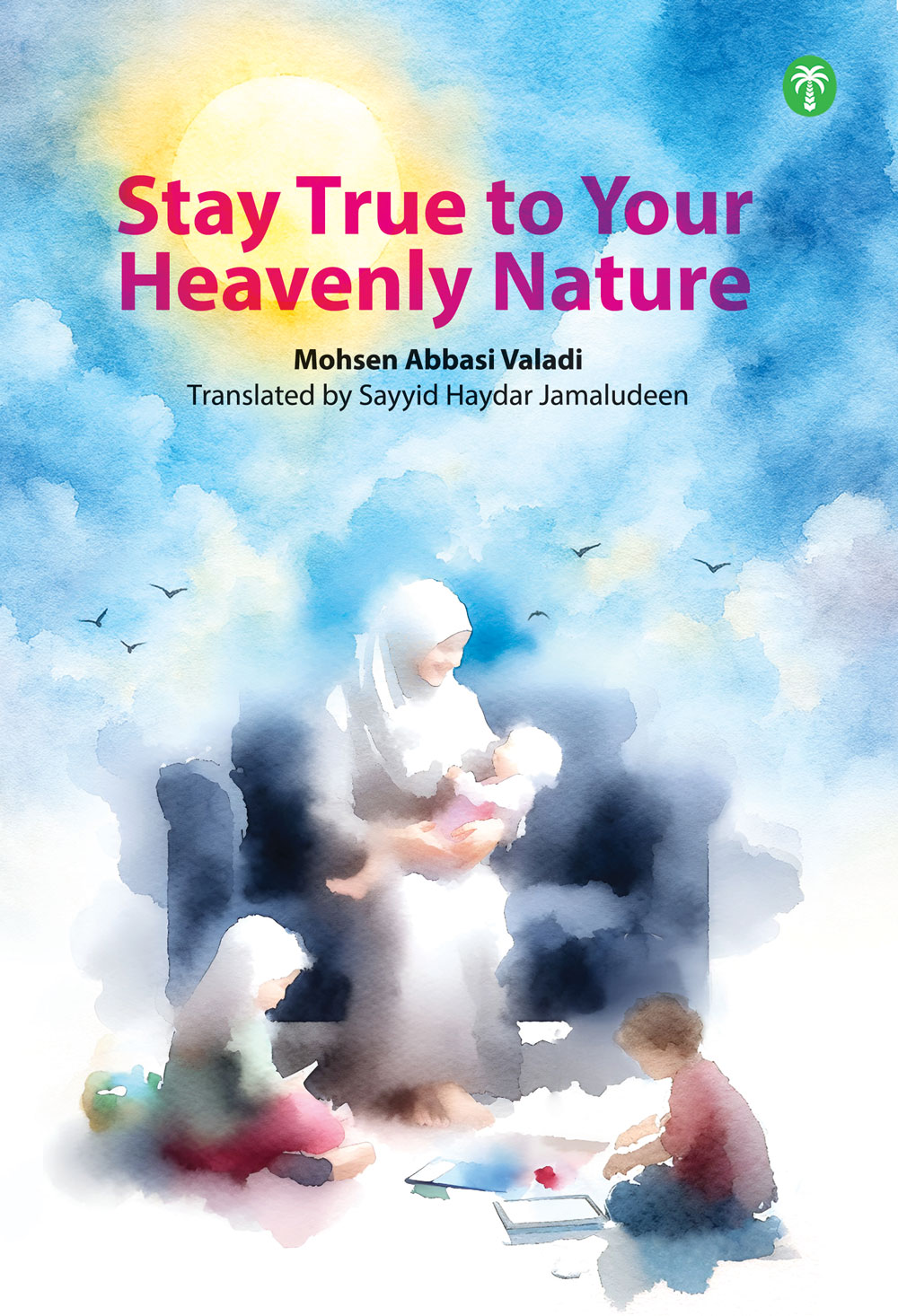 Stay True to Your Heavenly Nature